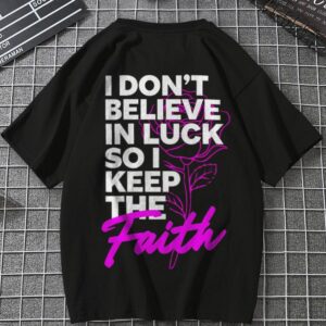 Latest I Don't Belive in Luck Oversized